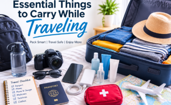 Essential Things to Carry While Traveling