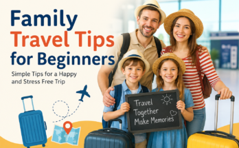 Family Travel Tips for Beginners