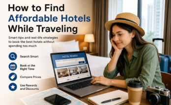How to Find Affordable Hotels While Traveling