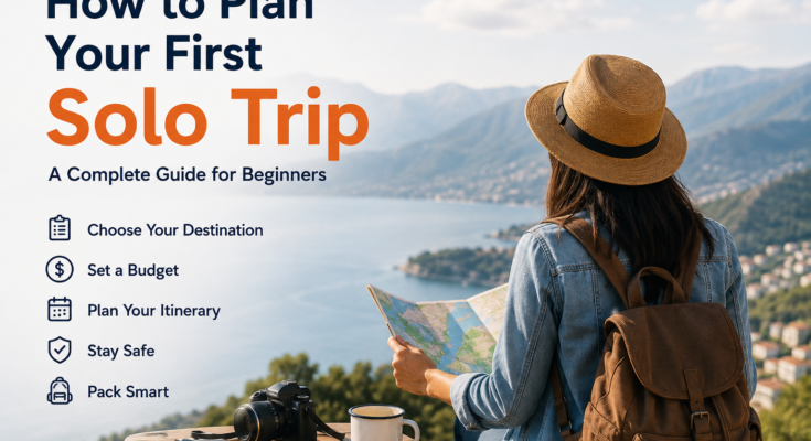 How to Plan Your First Solo Trip
