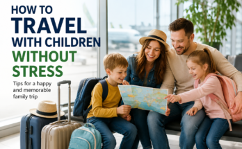 How to Travel With Children Without Stress