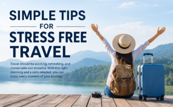 Simple Tips for Stress Free Travel