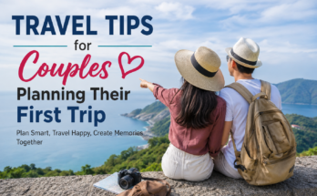Travel Tips for Couples Planning Their First Trip